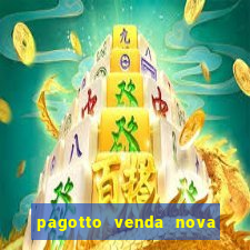 pagotto venda nova do imigrante